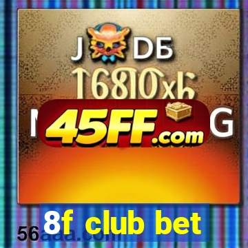 8f club bet